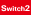 Switch2